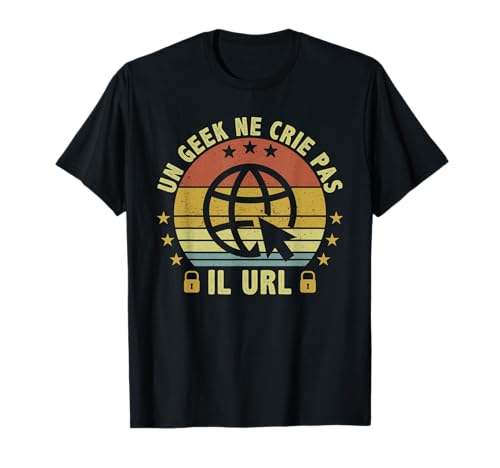 Vêtement Humour Geek Informatique Cadeau Ordinateur T-Shirt