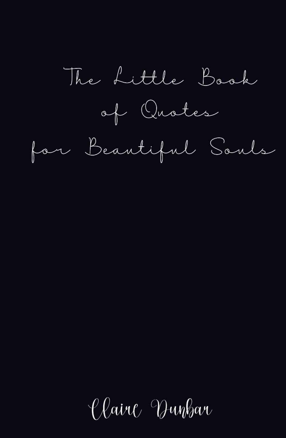 The Little Book of Quotes for Beautiful Souls