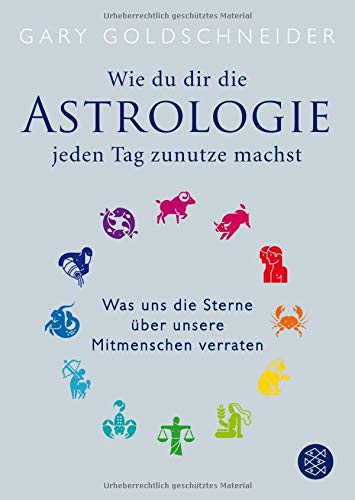 Wie du dir die Astrologie jeden Tag zunutze machst: Was uns die Sterne über unsere Mitmenschen verr