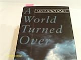 A World Turned Over : A Killer Tornado and the Lives It Changed Forever