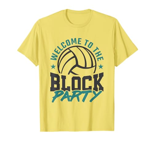 Welcome to the Block Party Volleyball Middle Blocker T-Shirt