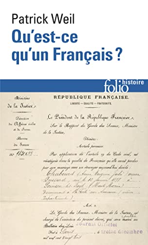 Qu'est-ce qu'un Français ?: Histoire de la nationalité française depuis la Révolution