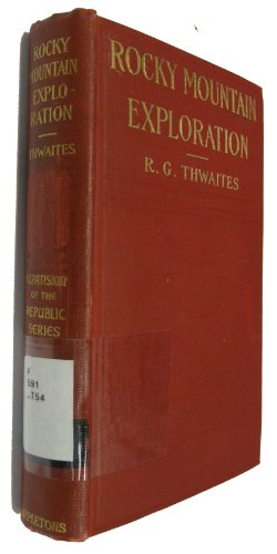 A brief history of Rocky mountain exploration, ... B00085GXBC Book Cover