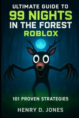 Ultimate Guide to 99 Nights in the Forest Roblox: 101 Proven Strategies