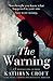The Warning: A nail biting, gripping psychological thriller