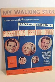Sheet music My Walking Stick with Tyrone Power, Alice Faye, Don Ameche ALEXANDERS RAGTIME BAND Book