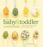 The Baby and Toddler Cookbook: Fresh, Homemade Foods for a Healthy Start