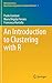 Produktbild An Introduction to Clustering with R (Behaviormetrics: Quantitative Approaches to Human Behavior, 1, Band 1)