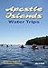 Apostle Islands Water Trips: An Explorers Guide and Two Decades of Memories