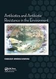  Antibiotics and Antibiotic Resistance in the Environment