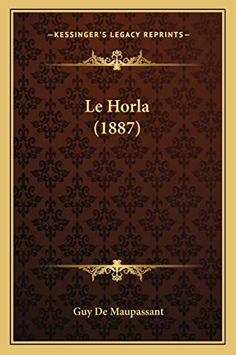Le Horla (1887) (French Edition)