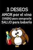  3 DESEOS: Libreta cuaderno para registrar las catas de vino. Ordenar y anotar DOC, nombre del vino, apariencia, aroma, cuerpo, gusto, retrogusto, ... cata. Un regalo ideal para amantes del vino.