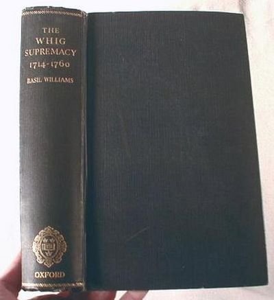 The Whig supremacy,1714-1760, (The Oxford histo... B00085OZ2G Book Cover