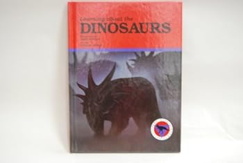 Library Binding Learning About the Dinosaurs (My First Dinosaur Library) Book