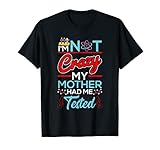 I'm Not Crazy My Mom Had Me Tested
