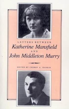 Letters between Katherine Mansfield and John Middleton Murry Reprint Edition book cover