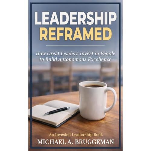 Leadership Reframed Audiobook By Michael A. Bruggeman cover art