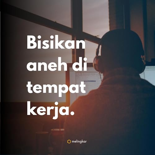 Bisikan aneh di tempat kerja.