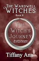 The Witch's Journey (The Wardwell Witches) B0G2N4LMKJ Book Cover