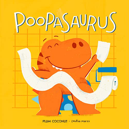 Image of Poopasaurus: A Toddler Potty Training Book