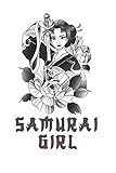 Samurai Girl: Samurai Girl Journal For Ninja Anime Girl who Loves Japanese Manga