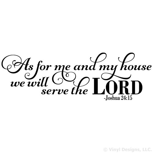As For Me And My House We Will Serve The Lord Quote Vinyl Wall Decal Sticker Art, Joshua 24:15 Removable Words Home Decor, Black, 22In X 7In #TOP4