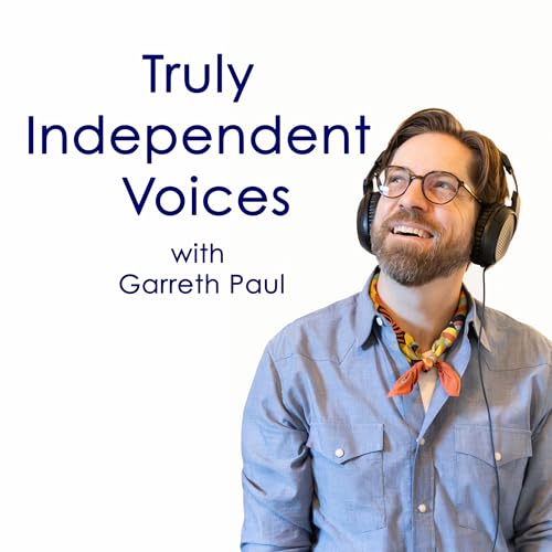 Truly Independent Voices With Garreth Paul cover art