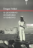 Il Quaderno Scomparso A Vinkovci - 2