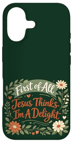 First of All Jesus Thinks I'm A Delight Christian Floral �X�}�z�P�[�X iPhone 17 �p