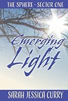 The Sphere: Sector One: Emerging Light 1736300121 Book Cover