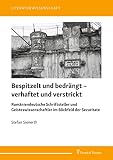 Bespitzelt und bedrängt – verhaftet und verstrickt: Rumäniendeutsche Schriftsteller und Geisteswissenschaftler im Blickfeld der Securitate (Literaturwissenschaft) - Stefan Sienerth 
