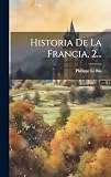 Historia De La Francia, 2...