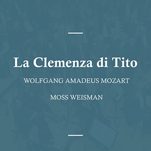 La Clemenza di Tito, K621 - Act i - No. 10