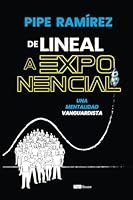 De lineal a exponencial: Una mentalidad vanguardista 6287606428 Book Cover