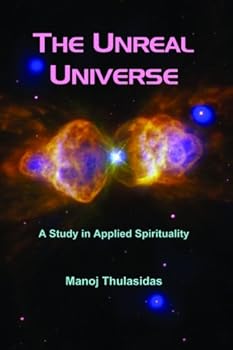 Paperback The Unreal Universe: A Study in Applied Spirituality Book