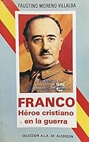 Franco: Heroe Cristiano en la Guerra 843984512X Book Cover