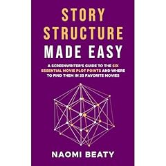 Story Structure Made Easy Audiolibro Por Naomi Beaty arte de portada