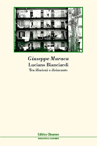  Luciano Bianciardi. Tra illusioni e disincanto