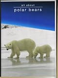 Planet Earth: All About Polar Bears