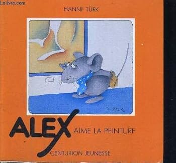 Paperback Alex aime la peinture [French] Book