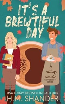 Paperback It's a Brewtiful Day (The Coffee Loft Series: Fall Collection) Book
