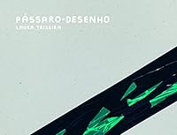 livro passaro desenho laura teixeira 8568590373 Book Cover