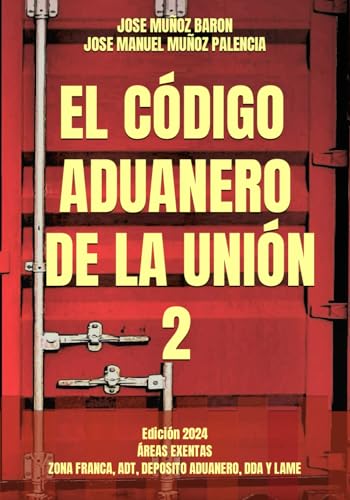 EL CÓDIGO ADUANERO DE LA UNIÓN 2: ÁREAS EXENTAS