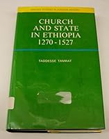 Church and State in Ethiopia, 1270-1527 (Study in African Affairs) 0198216718 Book Cover