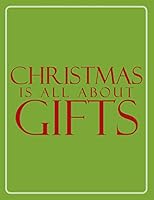 Christmas Is All about Gifts 1496953274 Book Cover