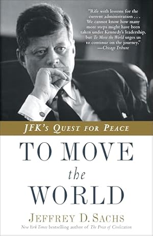 To Move the World: JFK's Quest for Peace