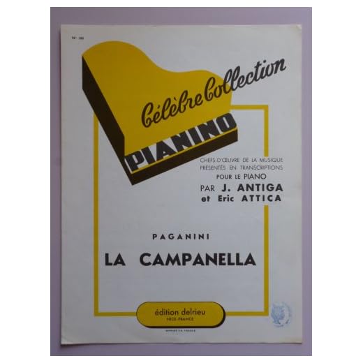 La Campanella, Paganini - Pianino n° 100 - Chefs-d'oeuvre de la musique présentés en transcriptions pour le piano par J. Antiga et Eric Attica