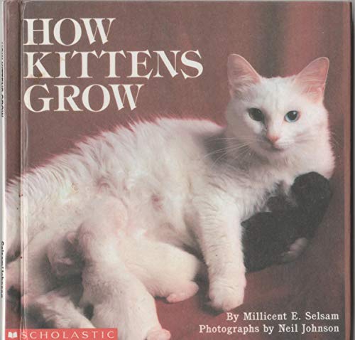 How Kittens Grow 0606026754 Book Cover