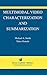 Multimodal Video Characterization and Summarization (The International Series in Video Computing, 9)