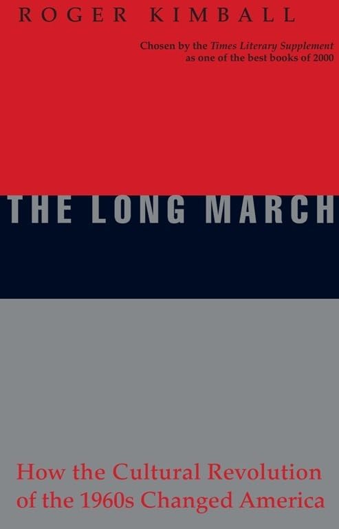 The Long March: How the Cultural Revolution of the 1960s Changed America Paperback – June 1, 2001